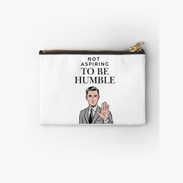 Item preview, Not aspiring to be humble designed and sold by Echo Aesthetics.