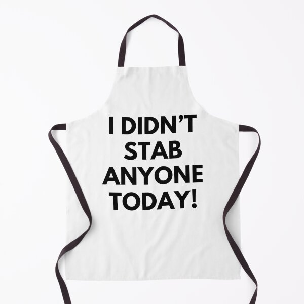 Item preview, I Didn't Stab Anyone Today. Sassy Quote Design. Funny and Sarcastic NSFW Inappropriate Saying. Black Writing designed and sold by That Cheeky Tee.
