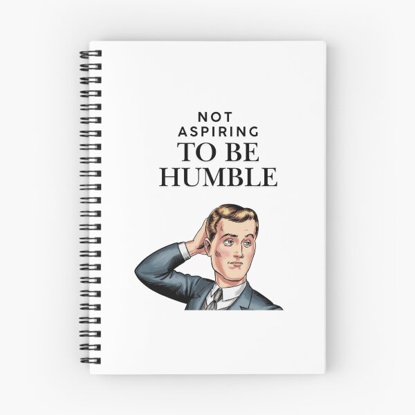Item preview, Not aspiring to be humble designed and sold by Echo Aesthetics.