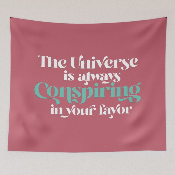 Item preview, The Universe is Always Conspiring in Your Favor designed and sold by squishyrainbow.