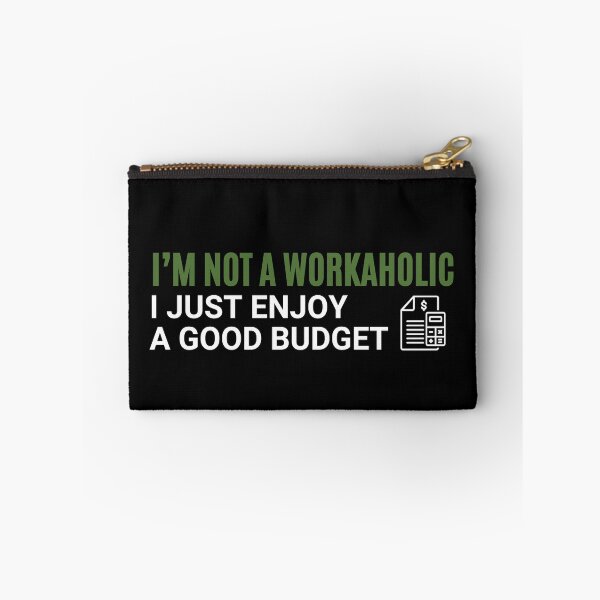 Item preview, Not a Workaholic, Just a Budget Enthusiast designed and sold by UN-FUR-GETTABLE.