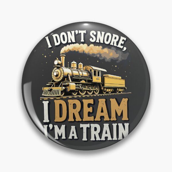 Item preview, I dream I'm a Train Funny Qoute designed and sold by InkCraftHouse.