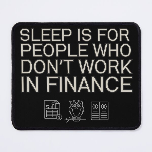 Item preview, Sleep? Not in Finance – We Run on Spreadsheets! designed and sold by UN-FUR-GETTABLE.