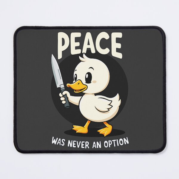 Item preview, Peace was never an option Funny Duck Design designed and sold by InkCraftHouse.
