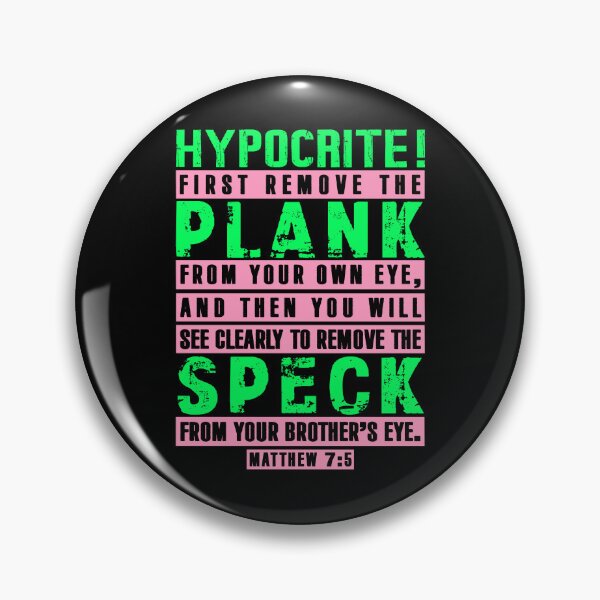 Item preview, Matthew 7:5 Remove the Plank Remove the Speck designed and sold by plushism.