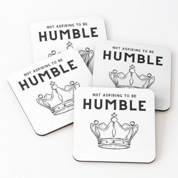 Item preview, Not Aspiring To Be Humble designed and sold by GeoSketchWear.