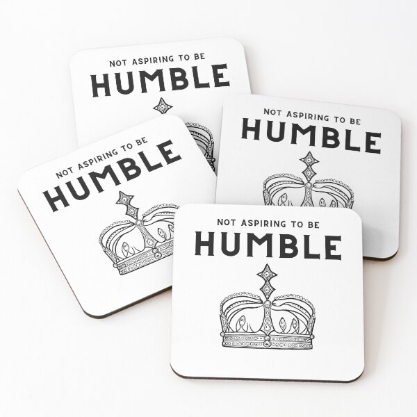 Item preview, Not Aspiring To Be Humble designed and sold by GeoSketchWear.
