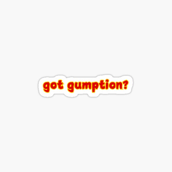 Item preview, got gumption? designed and sold by rawaart1.