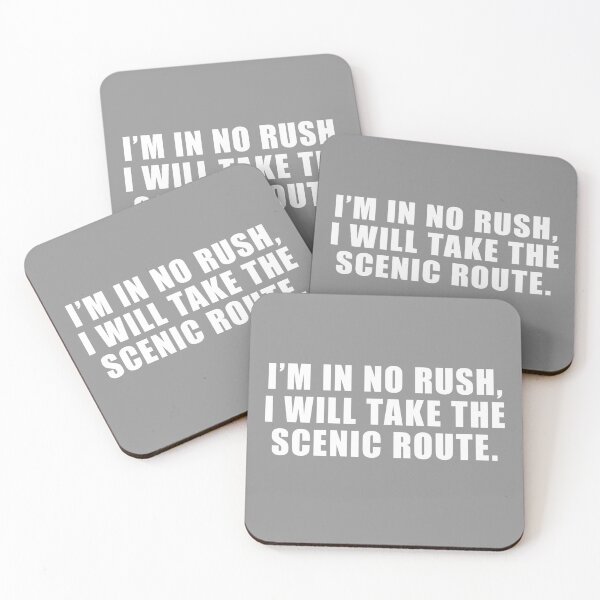 Item preview, Im in no Rush I will take scenic route designed and sold by FlyShop1.