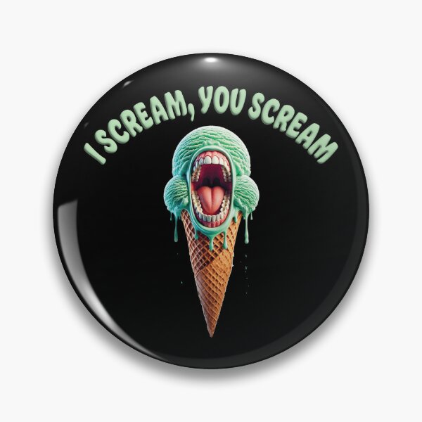 Item preview, I SCREAM, YOU SCREAM designed and sold by Scrumptious Designs.