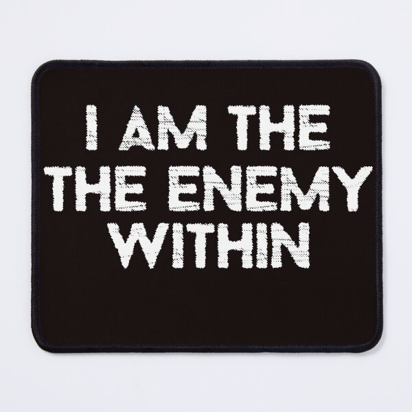 Item preview, I Am The Enemy Within Bold Empowering Design designed and sold by AxelBrook.