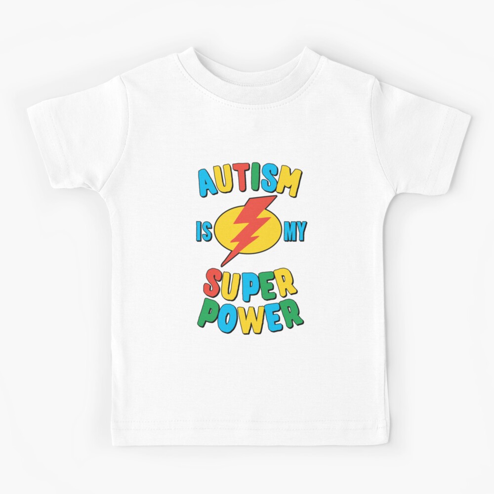 Autism is my Superpower T Shirt Supersoft Sensory 