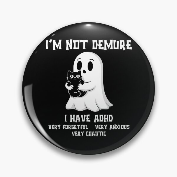 Item preview, I’m Not Demure - I Have ADHD Ghost and Cat designed and sold by Serbin.