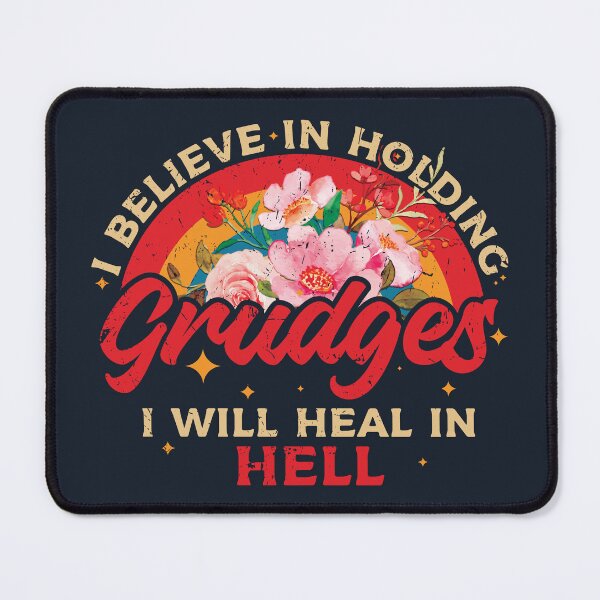 Item preview, I believe in holding grudges I'll heal in hell designed and sold by SweetLog.