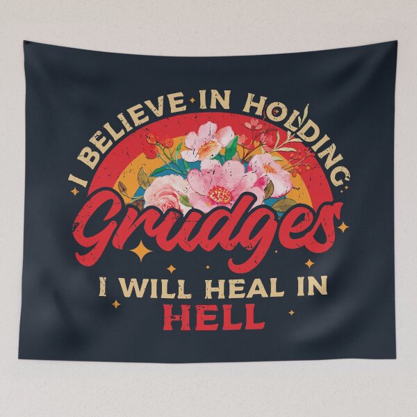 Item preview, I believe in holding grudges I'll heal in hell designed and sold by SweetLog.