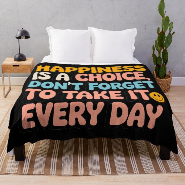 Item preview, Happiness is a choice don't forget to take it every day  designed and sold by Coollzone.