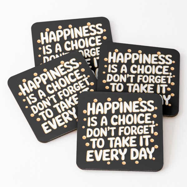 Item preview, Happiness is a choice don't forget to take it every day  designed and sold by Coollzone.