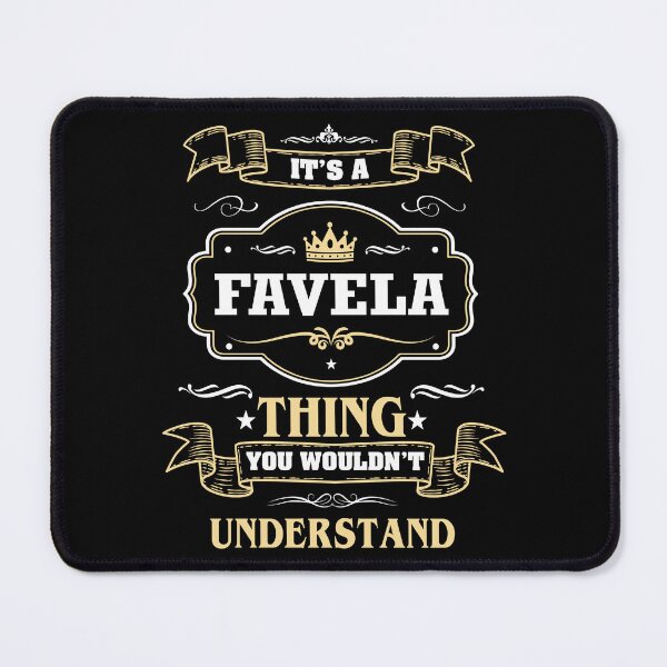 Item preview, It Is A Favela Thing You Wouldn't Understand Favela Name Shirt designed and sold by Zanden-zo.