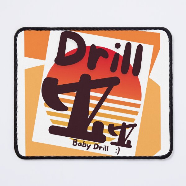 Item preview, Drill Baby Drill designed and sold by Oh-Marsha.