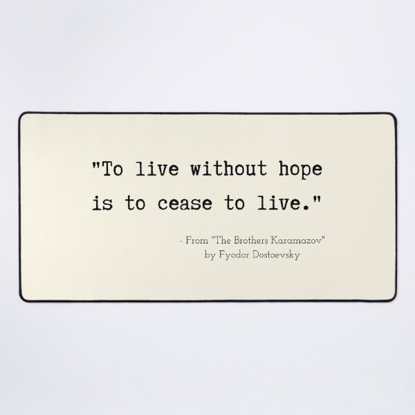 Item preview, A Quote about Hope from "The Brothers Karamazov" by Fyodor Dostoevsky designed and sold by Poemit.