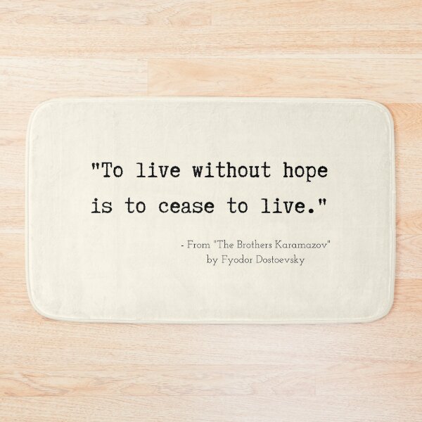 Item preview, A Quote about Hope from "The Brothers Karamazov" by Fyodor Dostoevsky designed and sold by Poemit.