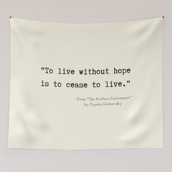 Item preview, A Quote about Hope from "The Brothers Karamazov" by Fyodor Dostoevsky designed and sold by Poemit.
