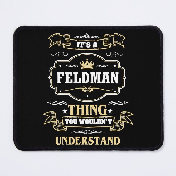 Item preview, It Is A Feldman Thing You Wouldn't Understand Feldman Name Shirt designed and sold by Zanden-zo.