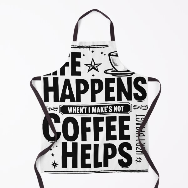 Item preview, life happens when't make's not coffee helps designed and sold by MonStock.