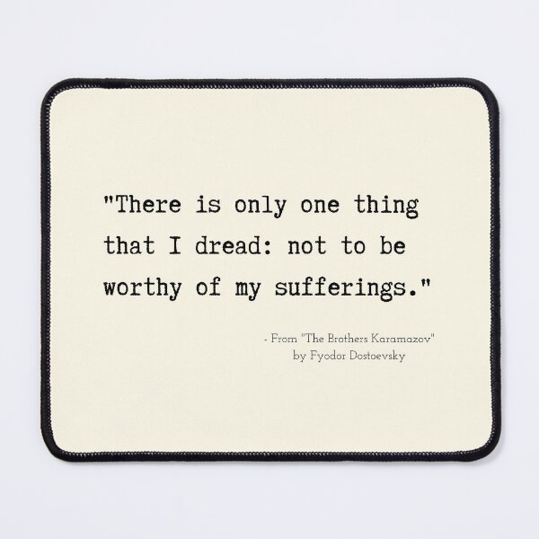 Item preview, A Quote about Suffering from "The Brothers Karamazov" by Fyodor Dostoevsky designed and sold by Poemit.