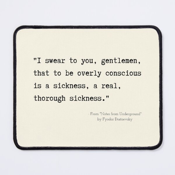 Item preview, A Quote from "Notes from Underground" by Fyodor Dostoevsky designed and sold by Poemit.