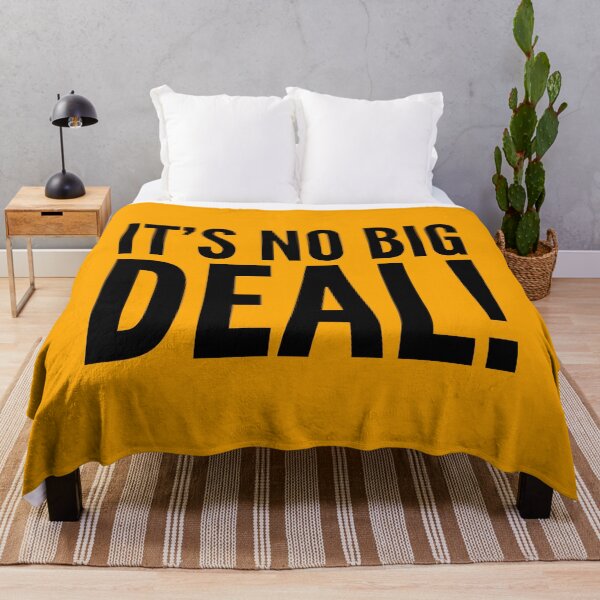Item preview, It's No Big DEAL! designed and sold by Robs Designs.