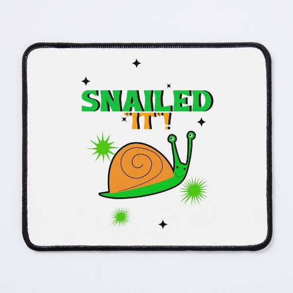 Item preview, YouSnailed It Nailed It- designed and sold by Sartoris Art.