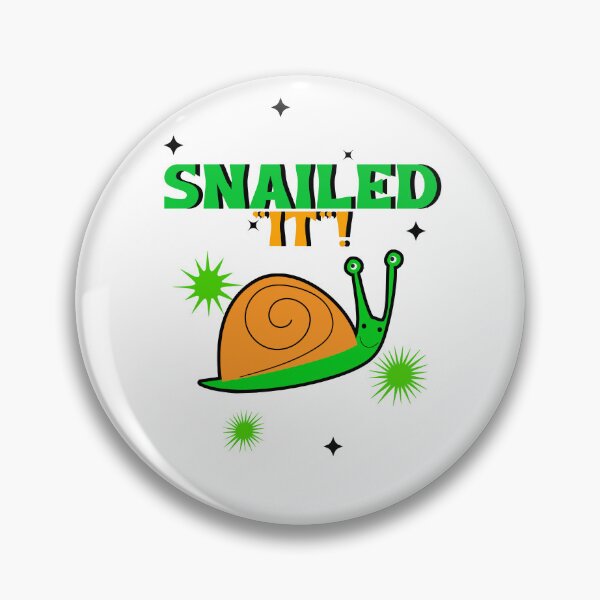 Item preview, YouSnailed It Nailed It- designed and sold by Sartoris Art.