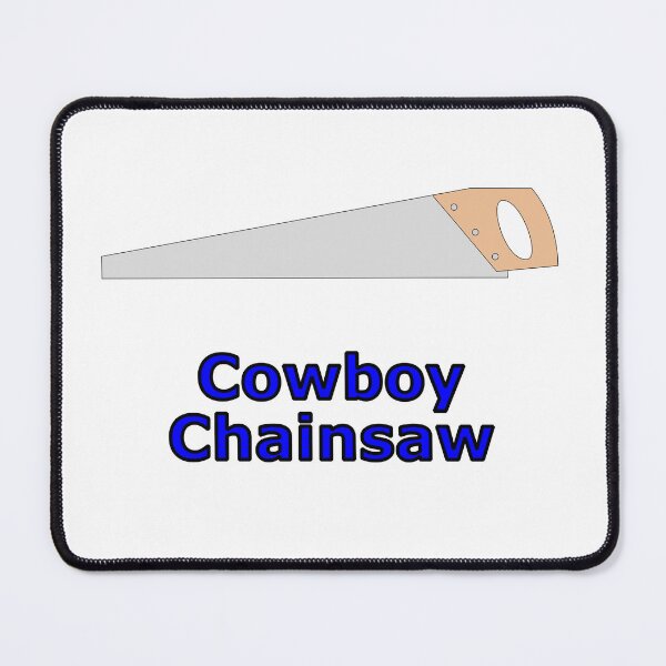 Item preview, Cowboy Chainsaw designed and sold by ShowBoots.