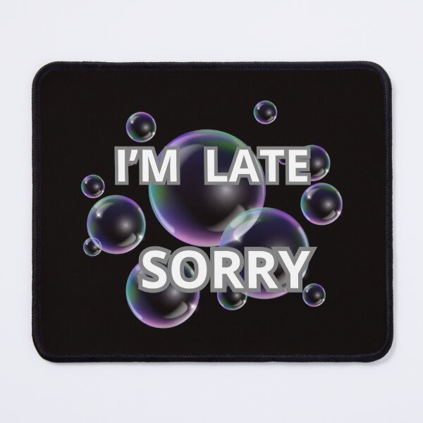 Item preview, I'M LATE SORRY designed and sold by Tadeusz1.