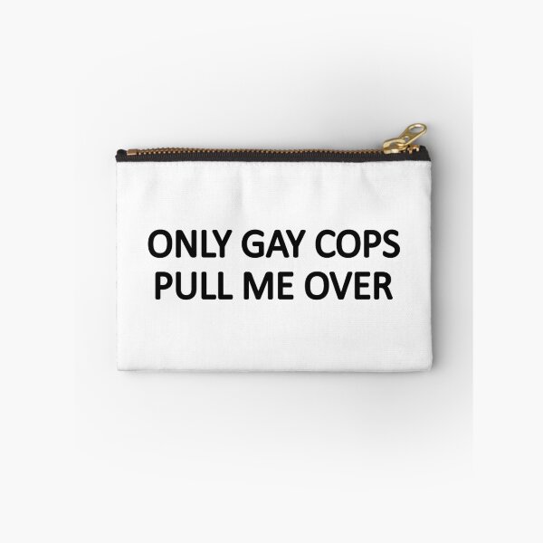 Item preview, Only Gay Cops Pull Me Over designed and sold by designing01Ar3.