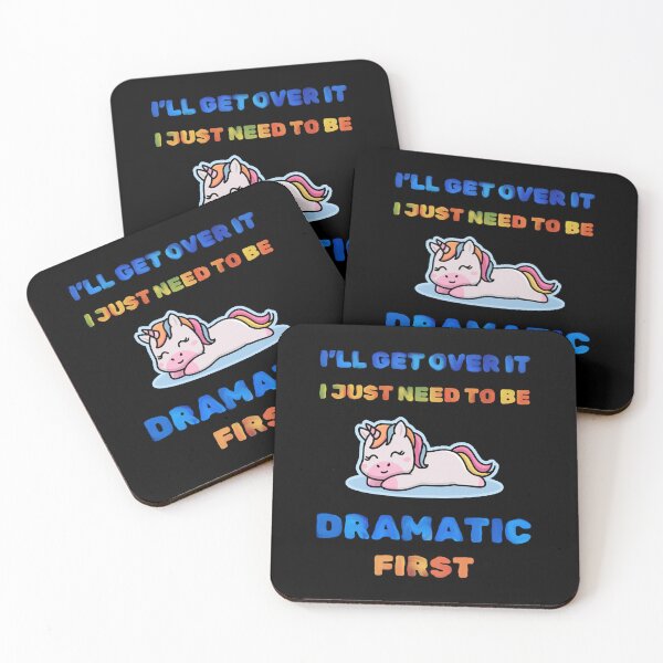 Item preview, I'll Get Over It I Just Need To Be Dramatic First designed and sold by FallenStarArt.