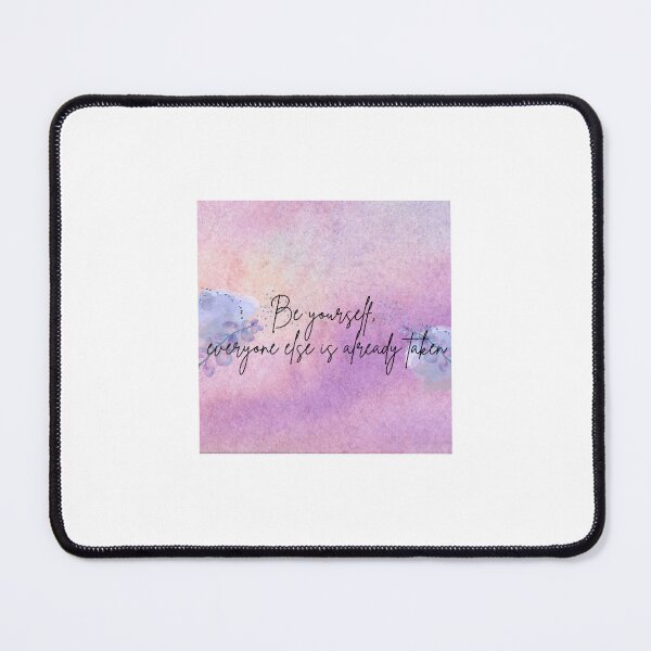 Item preview, Be yourself, everyone else is already taken  designed and sold by Rosemarie37.