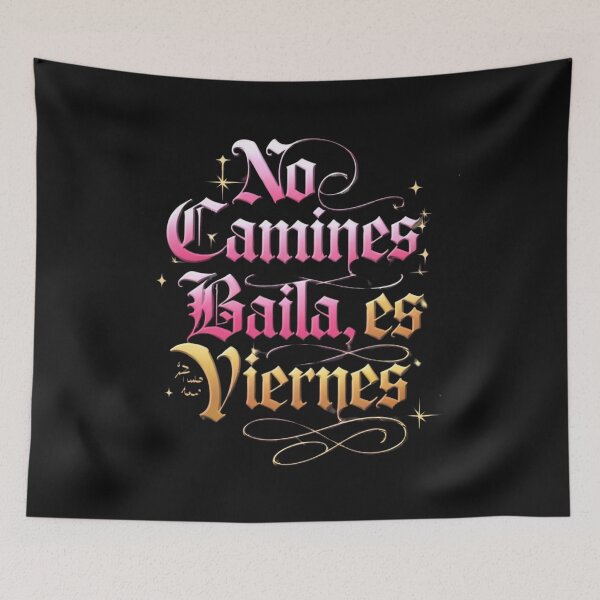Item preview, NO CAMINES BAILA, ES VIERNES".  designed and sold by aipaint.