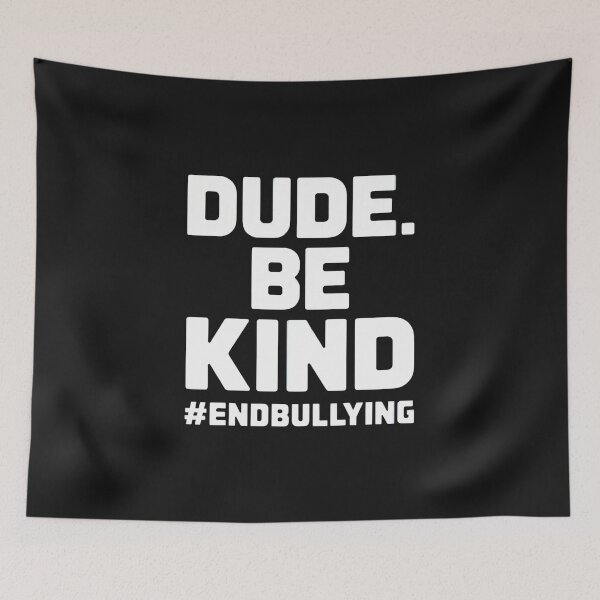 Item preview, Dude Be Kind End Bullying Anti Bullying Awareness designed and sold by Adrian Kane.