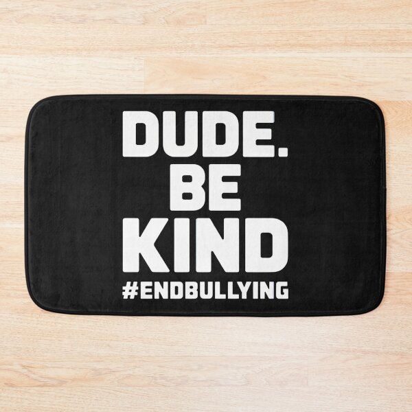 Item preview, Dude Be Kind End Bullying Anti Bullying Awareness designed and sold by Adrian Kane.