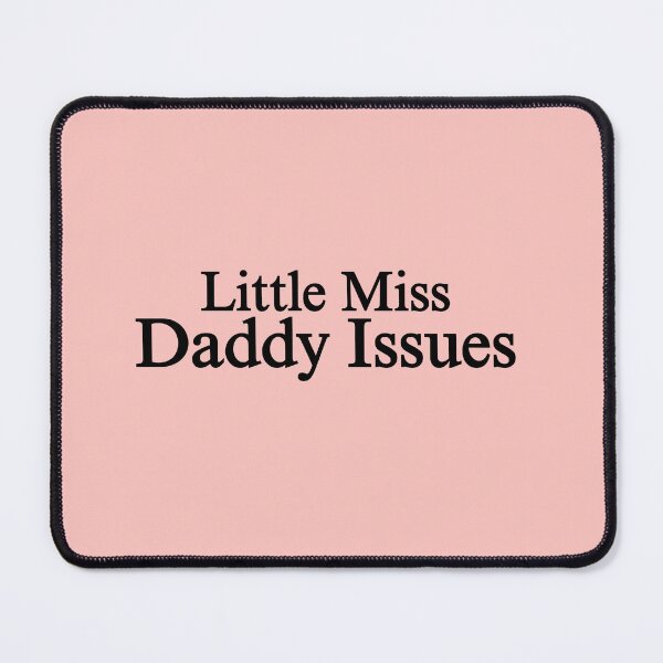 Item preview, Little Miss Daddy Issues designed and sold by Thingzzz.