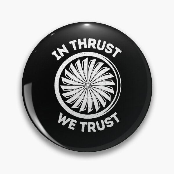 Item preview, In Thrust We Trust - Aircraft Engine designed and sold by OnTheTrend.