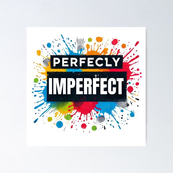 Item preview, Perfectly Imperfect Colorful Motivational Quote designed and sold by baebrand-art.