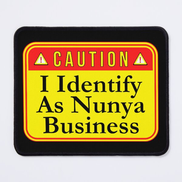 Item preview, CAUTION: I Identify As Nunya Business - funny warning signs designed and sold by DesignsFromTW-S.