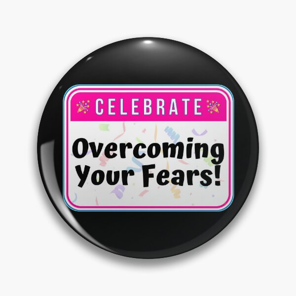 Item preview, CELEBRATE:  Overcoming Your Fears! - funny celebration education signs designed and sold by DesignsFromTW-S.