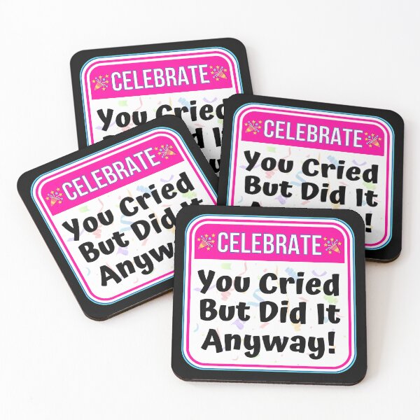 Item preview, CELEBRATE:  You Cried But Did it Anyway! - funny celebration signs designed and sold by DesignsFromTW-S.