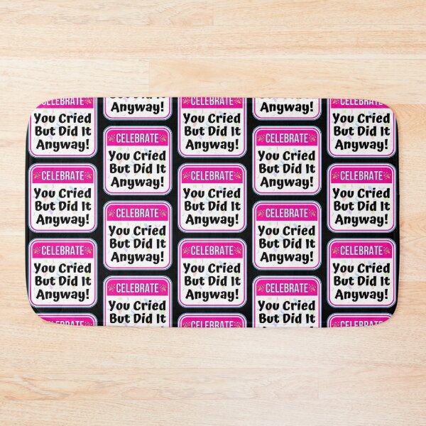 Item preview, CELEBRATE:  You Cried But Did it Anyway! - funny celebration signs designed and sold by DesignsFromTW-S.
