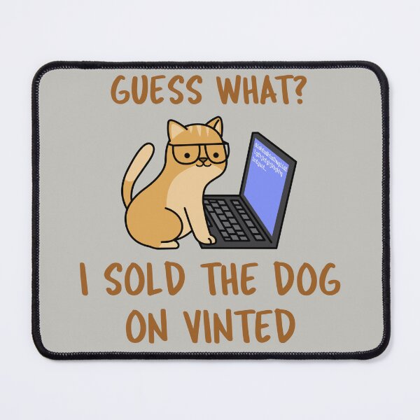 Item preview, Guess What? I Sold The Dog on Vinted designed and sold by Boggy62.