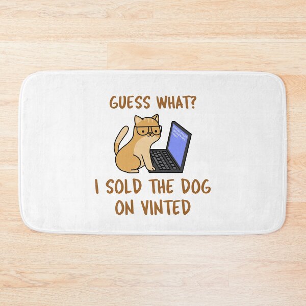 Item preview, Guess What? I Sold The Dog on Vinted designed and sold by Boggy62.